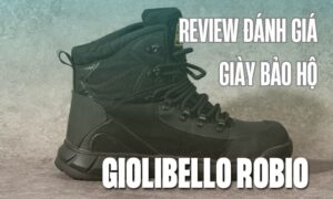 review danh gia chi tiet giay bao ho giolibello robio 1
